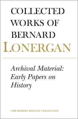 Archival Material: Early Papers on History, Volume 25 by Doran S. J., Robert