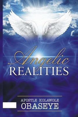 Angelic Realities by Obaseye, Kolawole