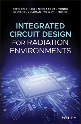 Integrated Circuit Design for Radiation Environments by Gaul, Stephen J.