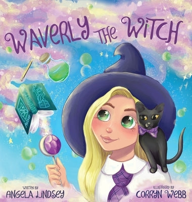 Waverly the Witch: A Magical Adventure for Children Ages 3-9 by Lindsey, Angela