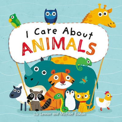 I Care about Animals by Lennon, Liz