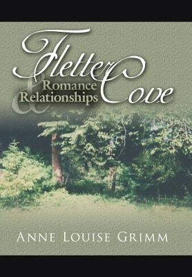 Fletter Cove: Romance and Relationships by Grimm, Anne Louise