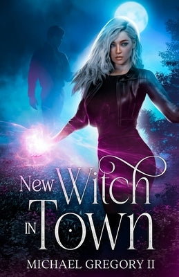 New Witch in Town by Gregory, Michael, II