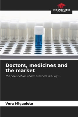Doctors, medicines and the market by Miguelote, Vera