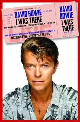 David Bowie: I Was There by Cossar, Neil