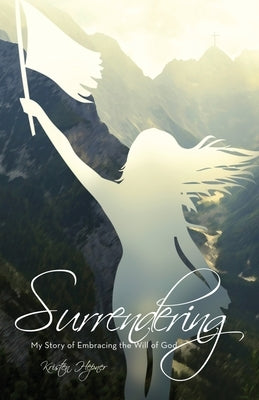 Surrendering by Hepner, Kristen