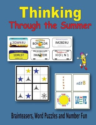 Thinking Through the Summer: Brainteasers, Word Puzzles and Number Fun by Mahoney, C.