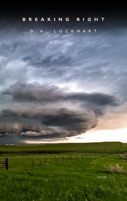 Breaking Right by Lockhart, D. a.