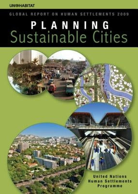 Planning Sustainable Cities: Global Report on Human Settlements 2009 by Un-Habitat