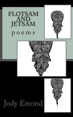 Flotsam and Jetsam by Emond, Jody