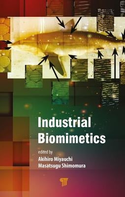 Industrial Biomimetics by Miyauchi, Akihiro