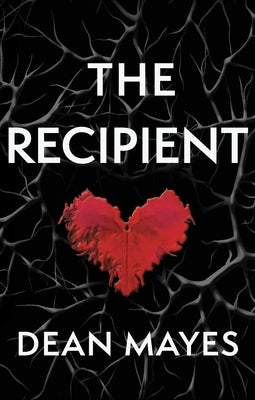 The Recipient by Mayes, Dean