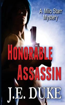 Honorable Assassin by Duke, J. E.