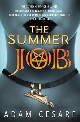 The Summer Job: A Satanic Thriller by Cesare, Adam