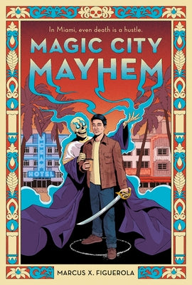 Magic City Mayhem by Figuerola, Marcus X.