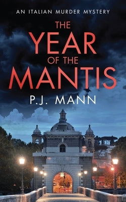 The Year of the Mantis by Mann, P. J.