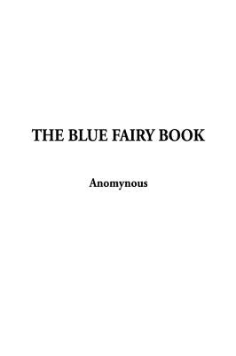 The Blue Fairy Book by Lang, Andrew