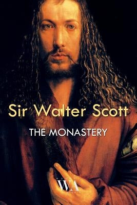 The Monastery by Scott, Walter
