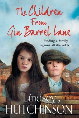 The Children from Gin Barrel Lane by Hutchinson, Lindsey
