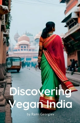 Discovering Vegan India by Georgiev, Rami