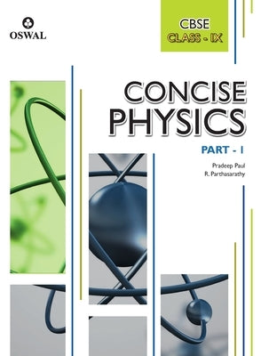 Concise Physics: Textbook for CBSE Class 9 by Paul, Pradeep