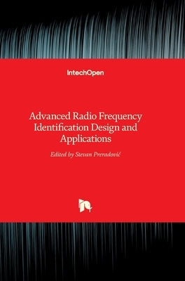 Advanced Radio Frequency Identification Design and Applications by Preradovic, Stevan