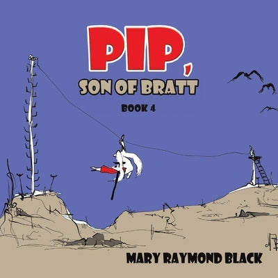 Pip, Son of Bratt by Black, Mary Raymond