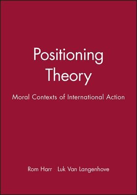 Positioning Theory by Harré, Rom
