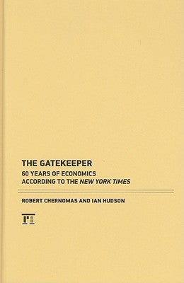 Gatekeeper: 60 Years of Economics According to the New York Times by Chernomas, Robert