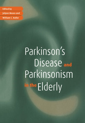 Parkinson's Disease and Parkinsonism in the Elderly by Meara, R. J.