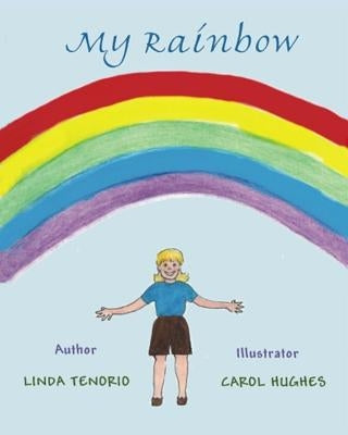 My Rainbow by Hughes, Carol