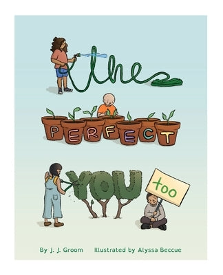The Perfect You Too by Groom, J. J.