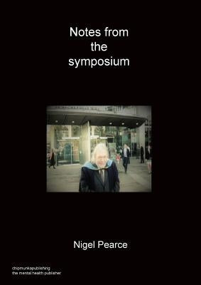 Notes from the symposium by Pearce, Nigel