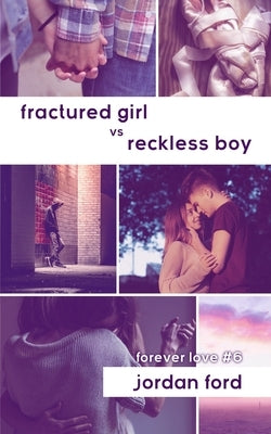 Fractured Girl vs Reckless Boy by Ford, Jordan