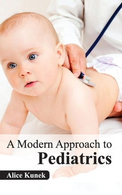 Modern Approach to Pediatrics by Kunek, Alice