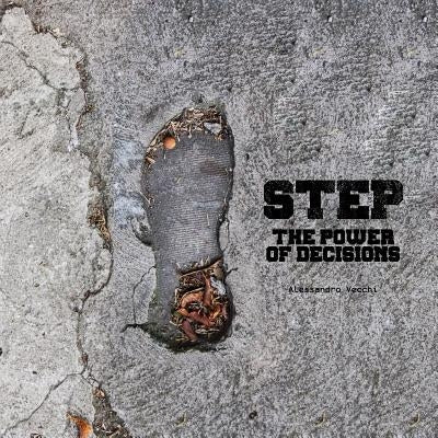 Step: The Power of Decisions by Vecchi, Alessandro
