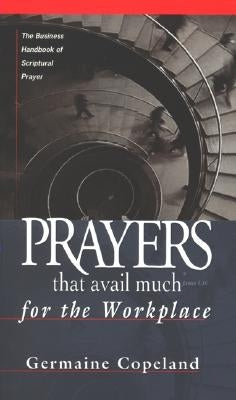 Prayers That Avail Much Workplace by Copeland, Germaine