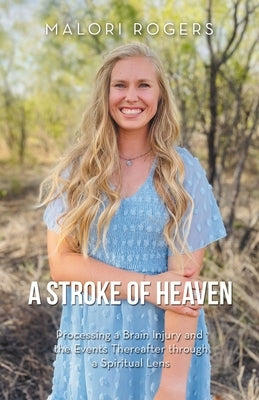 A Stroke of Heaven by Rogers, Malori