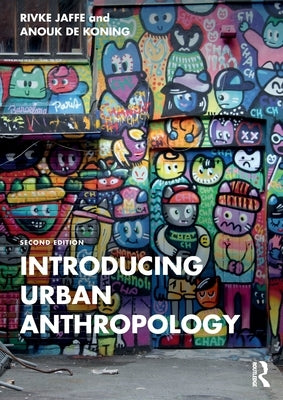 Introducing Urban Anthropology by Jaffe, Rivke