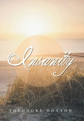 Insanity by Hoyson, Theodore