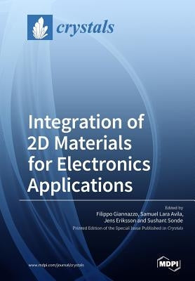 Integration of 2D Materials for Electronics Applications by Giannazzo, Filippo