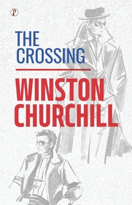 The Crossing by Churchill, Winston