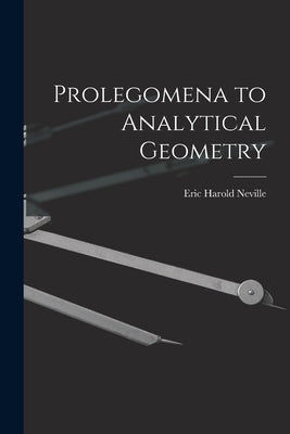 Prolegomena to Analytical Geometry by Harold, Neville Eric