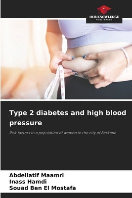 Type 2 diabetes and high blood pressure by Maamri, Abdellatif