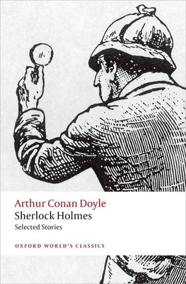 Sherlock Holmes: Selected Stories by Doyle, Arthur Conan