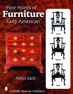 Fine Points of Furniture: Early American by Sack, Albert
