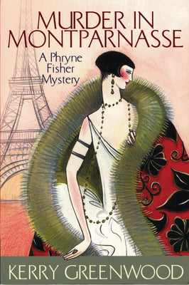 Murder in Montparnasse: A Phryne Fisher Mystery by Greenwood, Kerry