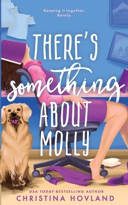 There's Something About Molly by Hovland, Christina