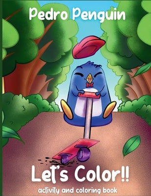 Pedro Penguin: Let's Color! by Samuel Saquic, Pedro