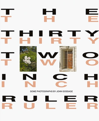 John Gossage: The Thirty-Two Inch Ruler/Map of Babylon by Gossage, John